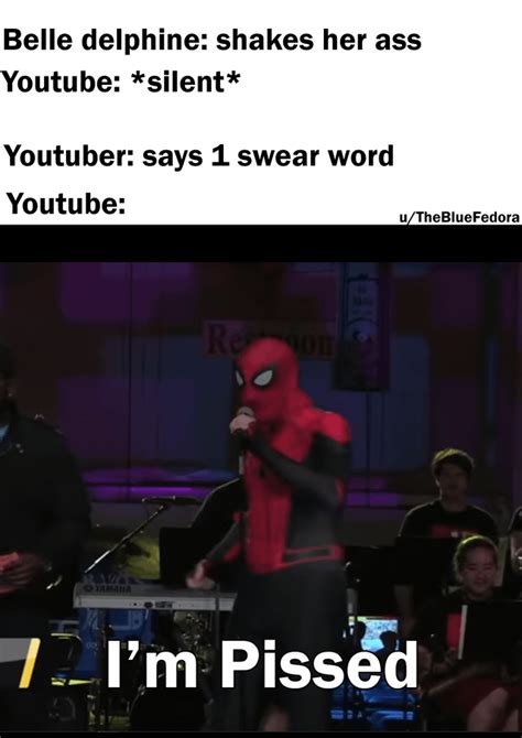 Youtube Is Fucking Pissed Rdankmemes