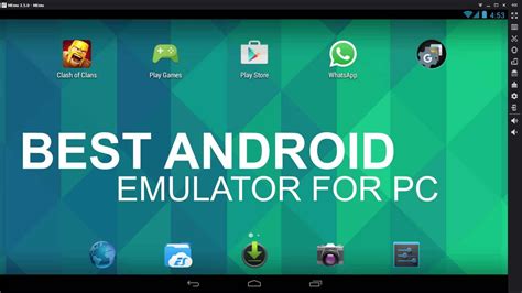 5 Free Android Emulator To Run Android Apps And Games On Windows Pc