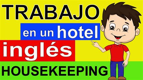 InglÉs Para Trabajar En Un Hotel Housekeeping InglÉs Para El