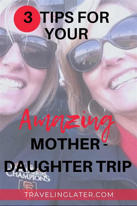 Three Reasons Why Mother Daughter Trips Should Top Your Bucket List Traveling Later