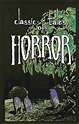 Classic Tales of Horror | Book by Editors of Canterbury Classics ...