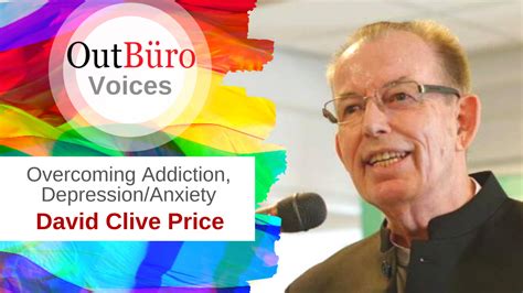 Overcoming Addiction Depression And Anxiety With David Clive Price