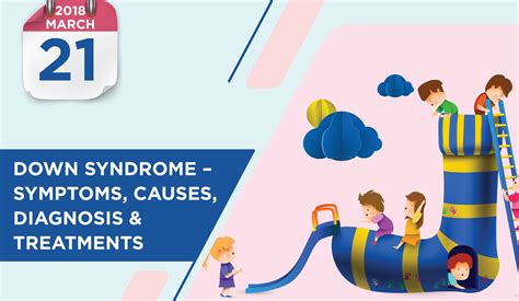 Down Syndrome Patients Symptoms Causes Diagnosis And Treatments