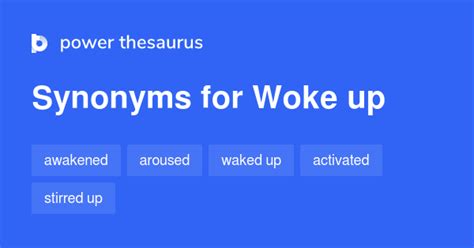 Woke Up Synonyms 197 Words And Phrases For Woke Up