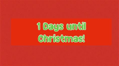 1 Day Until Christmas Count Down Adventcalendar2022