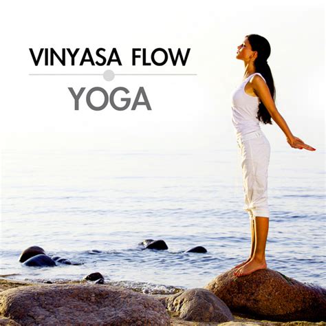 Vinyasa Flow Yoga Chill Out New Age Relaxation Yoga Music With Nature Sounds For Yoga Flow