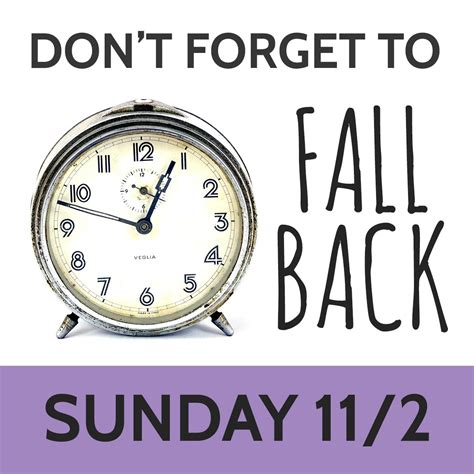 November 2nd Is Daylight Savings Don T Forget To Set Your Clocks Back