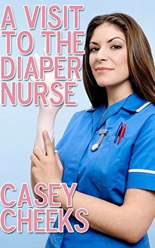 A Visit To The Diaper Nurse An Abdl School Girl Story By Casey Cheeks Goodreads