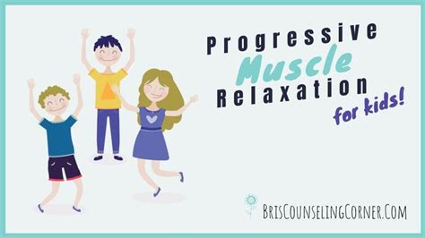 Progressive Muscle Relaxation For Kids Muscle Relaxer Muscle Progress