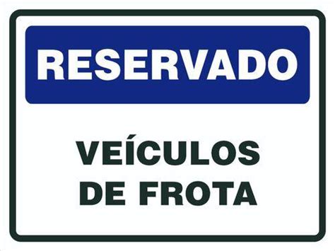 Placa De Sinalização Reservado Veículos De Frota 30x20 Afonso Sinalizações Placa De