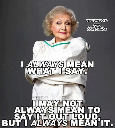 Betty White Quotes About Life Quotesgram