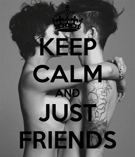 Keep Calm And Just Friends Poster Luisdjvip Keep Calm O Matic