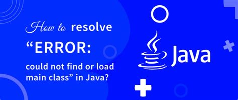 How To Fix Error Could Not Find Or Load Main Class In Java Dev