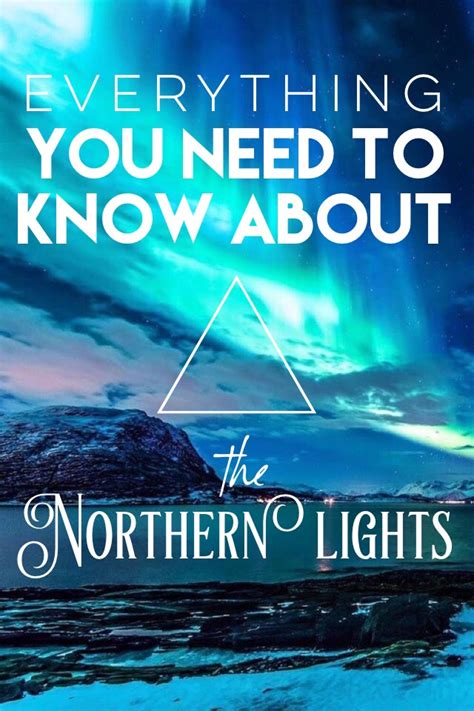 Everything You Need To Know About The Northern Lights