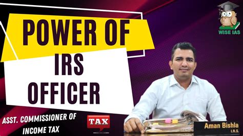 Powers Of Irs Officer Youtube