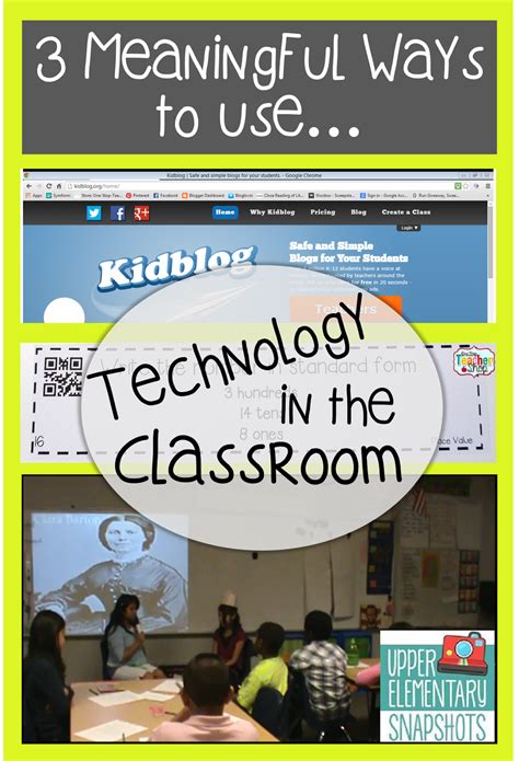 upper elementary snapshots 3 meaningful ways to use technology in the classroom