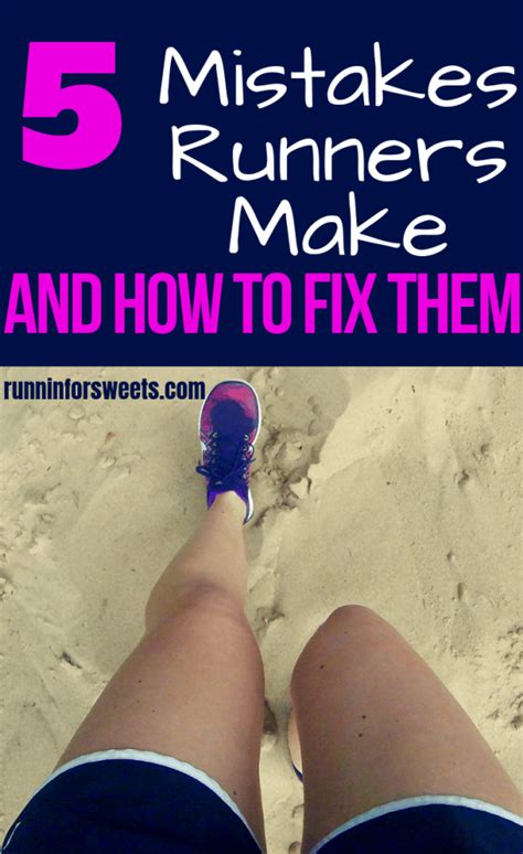 The 5 Biggest Mistakes Runners Make And How To Fix Them Runnin For