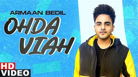 Ohda Viah Full Video Armaan Bedil Latest Punjabi Songs 2020