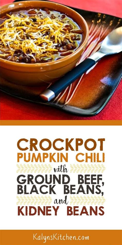The simple joy of vibrant beans cooked in fragrant broth with a splash of cream. Crockpot Pumpkin Chili with Ground Beef, Black Beans, and ...