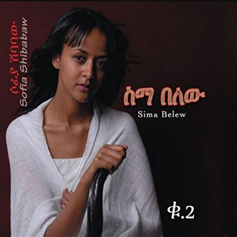 Sima Belew Vol 2 Sofia Shibabaw Digital Music