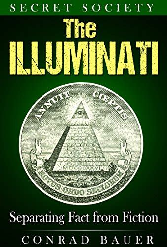Secret Society The Illuminati Separating Fact From Fiction Ebook
