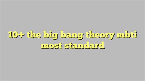 10 The Big Bang Theory Mbti Most Standard Công Lý And Pháp Luật