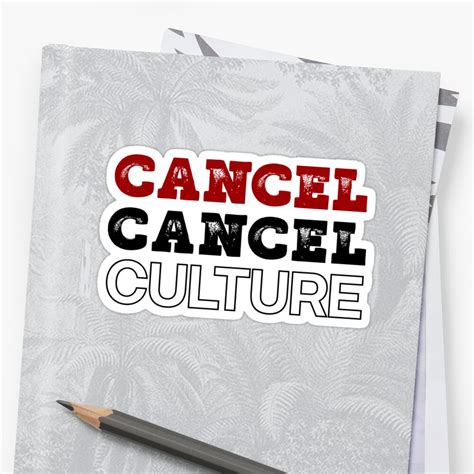 Cancel culture is just a bunch of narcissistic psychopaths on social media who vilifies people to feel important. "Cancel Cancel Culture" Sticker by SaraMoura | Redbubble