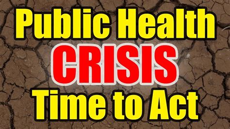 public health crisis you need to act time is now