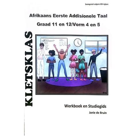 Kletsklas Afrikaans Eerste Addisionele Taal IEB Gr 11 12 WB Future