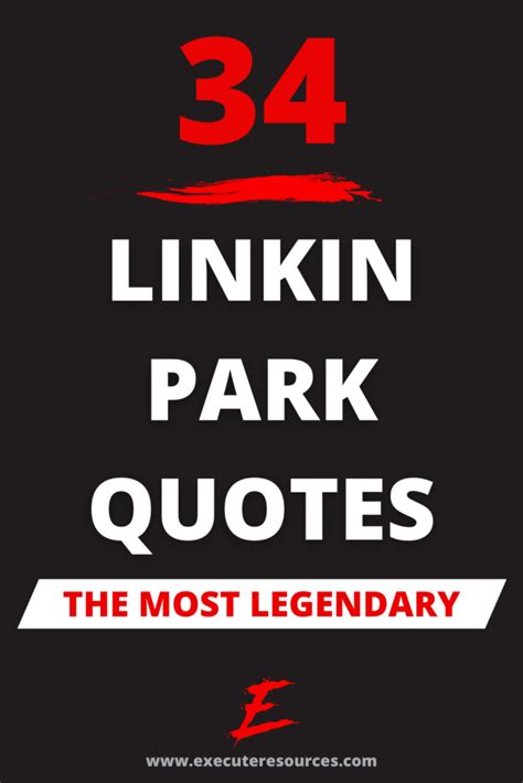 34 Legendary Linkin Park Quotes For Success Execute Resources Park