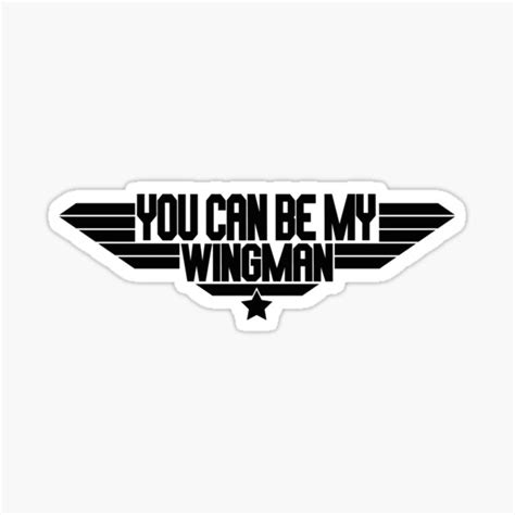 You Can Be My Wingman Top Gun Quote Sticker For Sale By Avionbubble