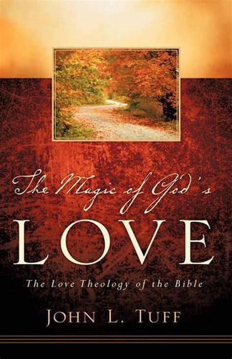 The Magic Of Gods Love By John L Tuff English Paperback Book Free