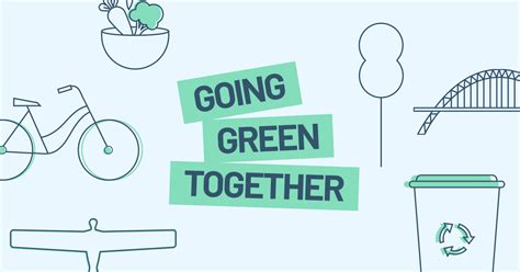 Going Green Together Launched This Going Green Together Campaign Is