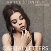 Hailee Steinfeld X Bloodpop - Capital Letters (2018, CDr) | Discogs