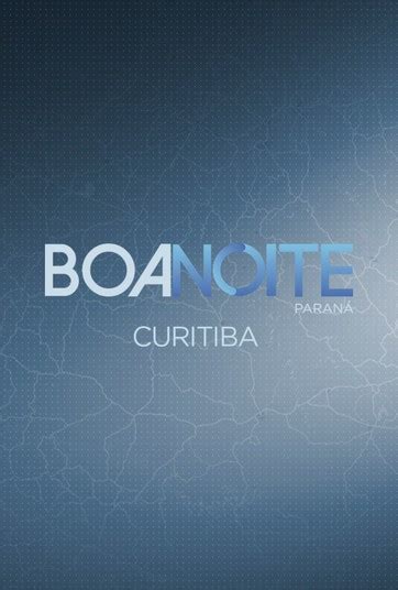 Boa Noite Paran Curitiba Assista Online S Cenas No Globoplay