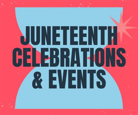 Juneteenth Celebrations And Events Pace Center For Civic Engagement