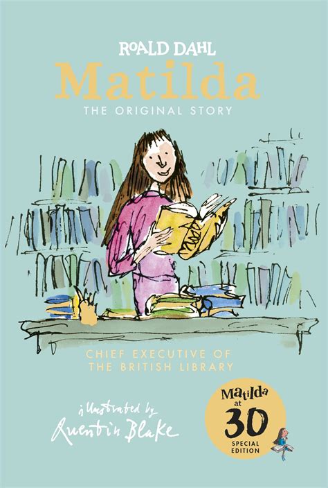 Matilda At 30 Chief Executive Of The British Library By Quentin Blake
