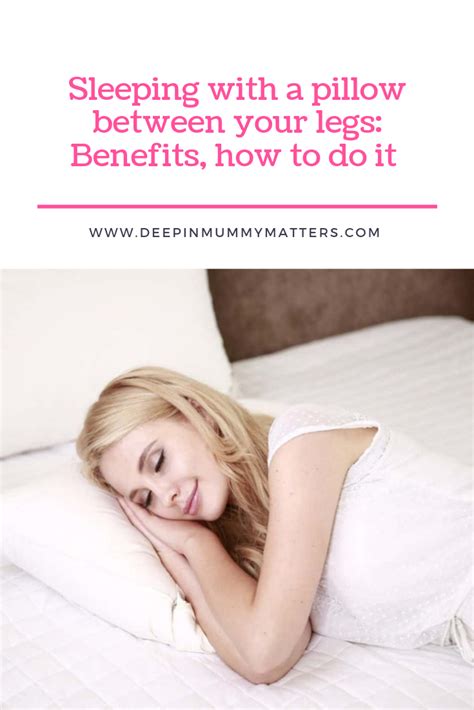 sleeping with pillow between your legs benefits how to do it mummy matters