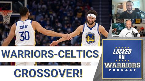 Locked On Warriors Locked On Celtics NBA Finals Crossover Show With