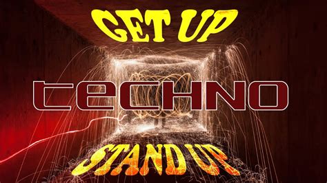 Hard Techno Mix Get Up Stand Up Youtube