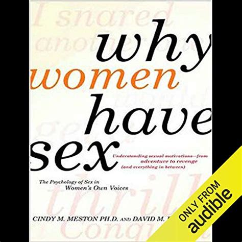 Why Women Have Sex Understanding Sexual Motivations From Adventure To Revenge Audible Audio