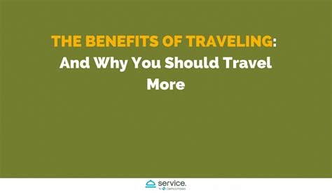 The Benefits Of Traveling Why You Should Travel More In 2021