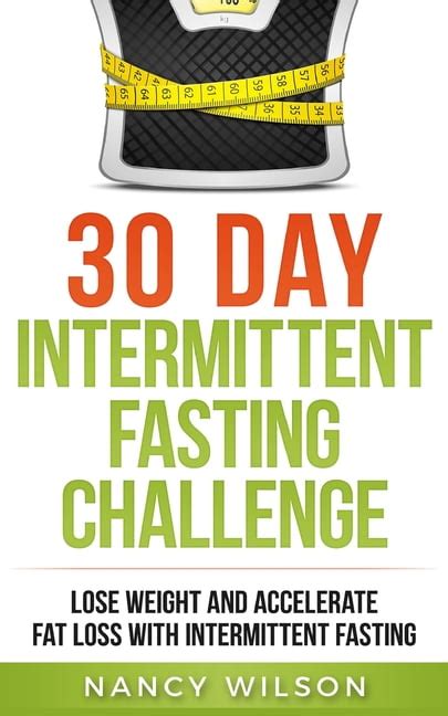 30 Day Intermittent Fasting Challenge Lose Weight And Accelerate Fat