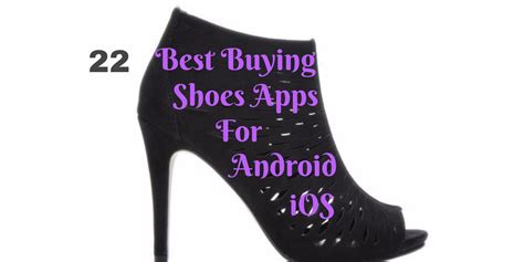The 13 best apps for selling items online. 22 Best Buying Shoes Apps For Android & iOS | Free apps ...