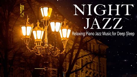 Night Jazz Sleep Smooth Exquisite Piano Jazz Music Soft Background