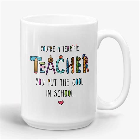 You Re A Terrific Teacher Funny Mug Teacher S Day Appreciation T Kindergarten Teacher