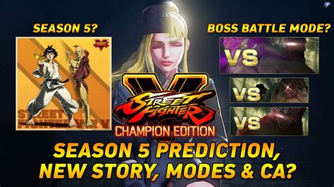 Season 5 Prediction New Story Modes And Ca Street Fighter 5 Champion
