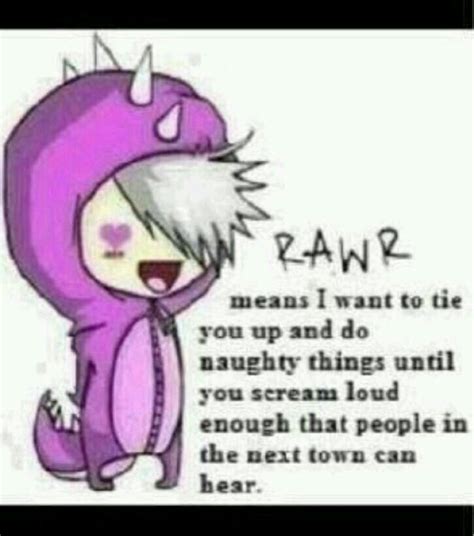 I Found The Legit Meaning Of Rawr Emo Love Quotes Funny Quotes