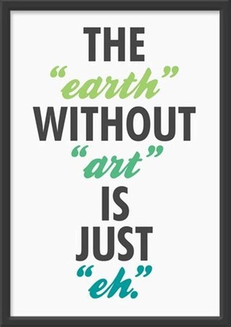 Eh Art Quotations Inspirational Quotes Words