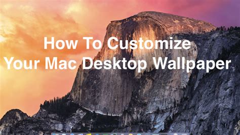 Mac Customize Your Desktop Wallpaper